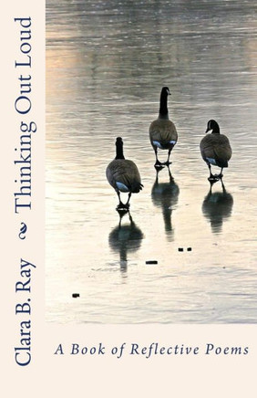 Thinking Out Loud: A Book of Reflective Poems
