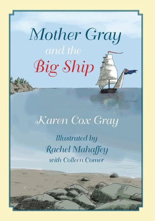 Mother Gray and the Big Ship