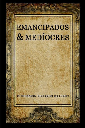 emancipados & mediocres