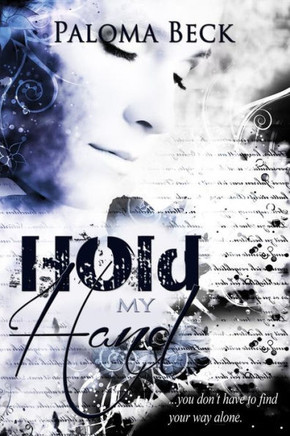 Hold My Hand: You Don't Have To Find Your Way Alone