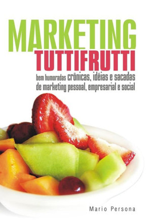 Marketing Tutti Frutti: Bem-Humoradas Cr