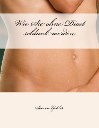 Wie Sie ohne Diaet schlank werden