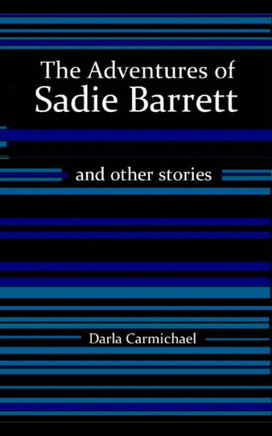 The Adventures of Sadie Barrett & Other Stories