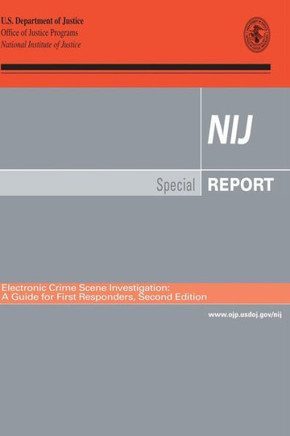 Electronic Crime Scene Investigation: A Guide for First Responders