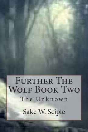 Further The Wolf Book Two