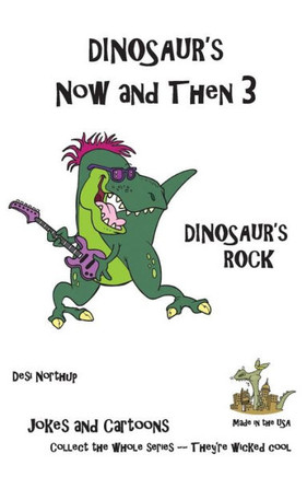 Dinosaur's Now and Then 3: Dinosaur's Rock in Black + White