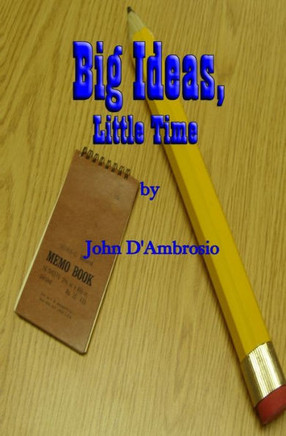 Big Ideas, Little Time