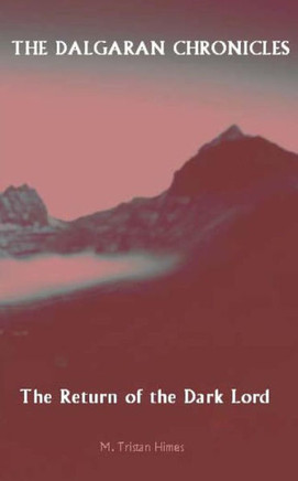 The Dalgaran Chronicles: Book One: The Return of the Dark Lord