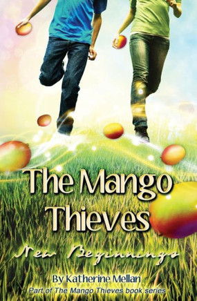 The Mango Thieves: New Beginnings