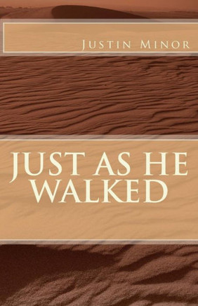 Just As He Walked