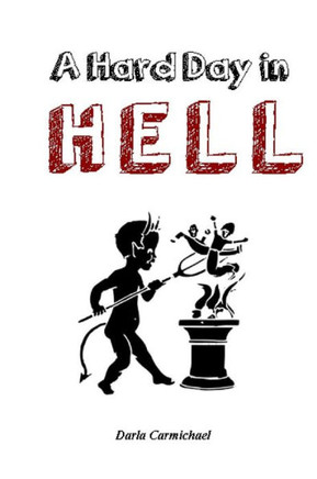 A Hard Day in Hell