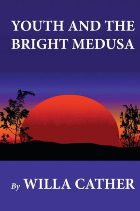 Youth and the Bright Medusa - 9781479234738