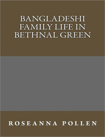 Bangladeshi family life in Bethnal Green
