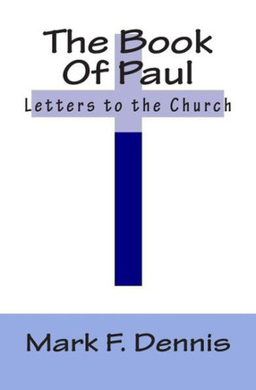 The Book Of Paul: Letters to the Church