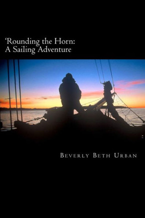 'Rounding the Horn: A Sailing Adventure