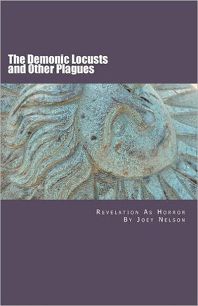 The Demonic Locusts and Other Plagues: Revelation As Horror