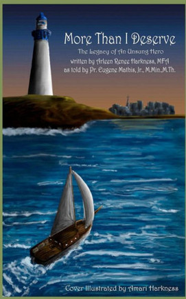 More Than I Deserve: The Legacy of a Humble Hero