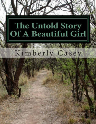 The Untold Story Of A Beautiful Girl