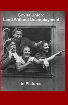 Soviet Union: Land Without Unemployment