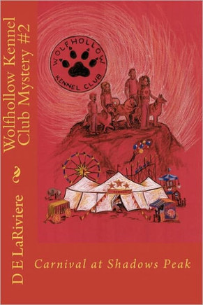 Wolfhollow Kennel Club Mystery #2: Carnival at Shadows Peak