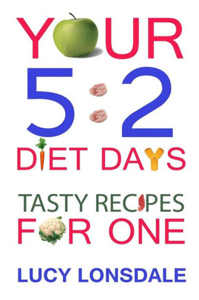 Your 5: 2 Diet Days Tasty Recipes For One