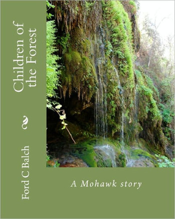 Children of the Forest: A Mohawk story