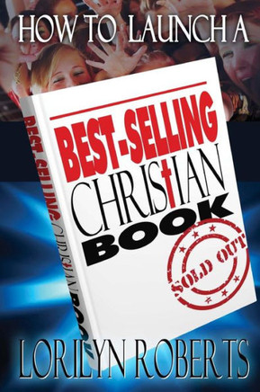 How to Launch a Best-Selling Christian Book