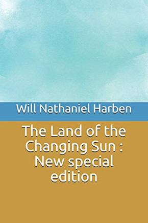 The Land of the Changing Sun : New special edition