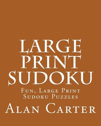 Large Print Sudoku: Fun, Large Print Sudoku Puzzles - Large Print - 9781482014297