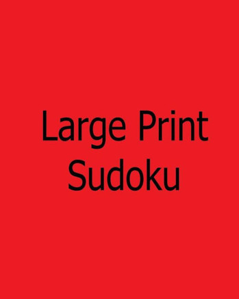 Large Print Sudoku: Beginner Level Puzzles - Large Print