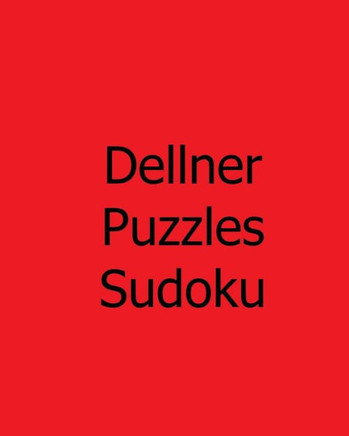 Dellner Puzzles Sudoku: Volume 2: Large Grid Sudoku Puzzles