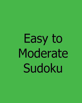 Easy to Moderate Sudoku: Large Grid #2: Fun, Easy to Read Puzzles