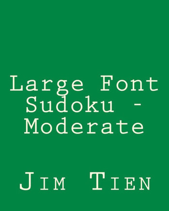 Large Font Sudoku - Moderate: Fun, Large Grid Sudoku Puzzles
