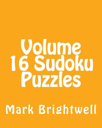 Volume 16 Sudoku Puzzles: Fun, Large Print Sudoku Puzzles - Large Print