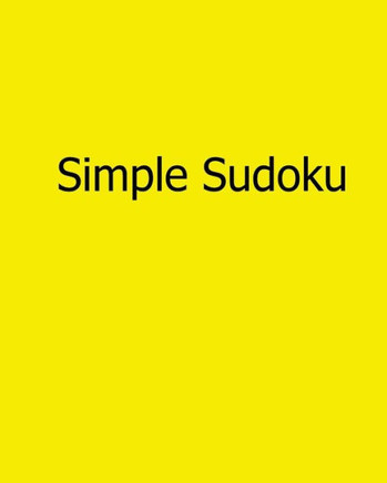 Simple Sudoku: Fun, Large Print Sudoku Puzzles - Large Print - 9781482553260