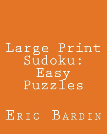 Large Print Sudoku: Easy Puzzles: Fun, Large Grid Sudoku Puzzles - Large Print