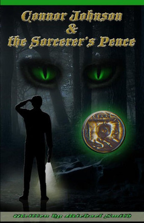Connor Johnson and the Sorcerer's Pence: Connor Johnson and the Sorcerer's Pence