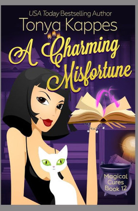 A Charming Misfortune: :A Cozy Paranormal Mystery (A Magical Cures Mystery Series Book 11)