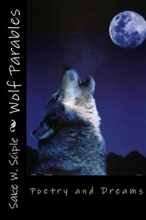Wolf Parables: Poetry and Dreams
