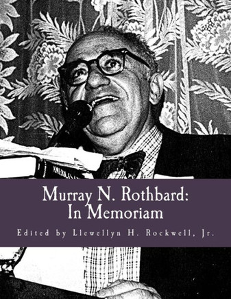 Murray N. Rothbard: In Memoriam (Large Print Edition) - Large Print