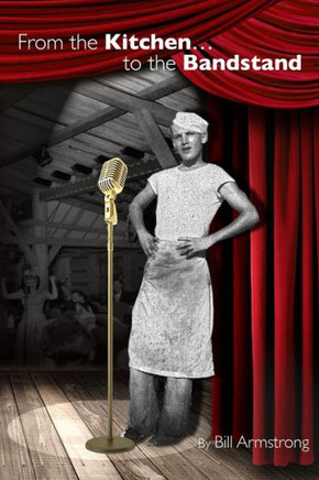 From The Kitchen to The Bandstand: Singing My Songs