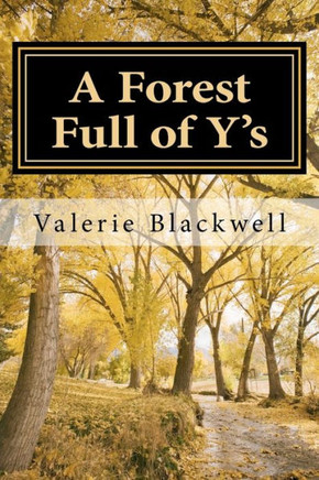 A Forest Full of Y's