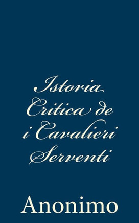 Istoria Critica de i Cavalieri Serventi