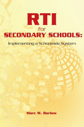 RTI for Secondary Schools: Implementing a Schoolwide System