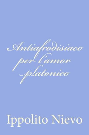 Antiafrodisiaco per l'amor platonico