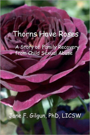 Thorns Have Roses: A Story of Family Recovery from Child Sexual Abuse