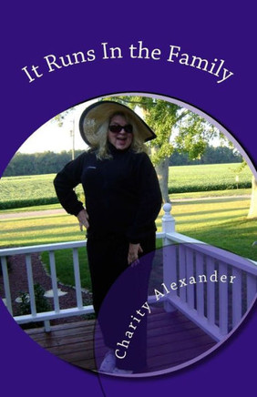 It Runs In the Family: Hilarious True Stories All in One Crazy Family...