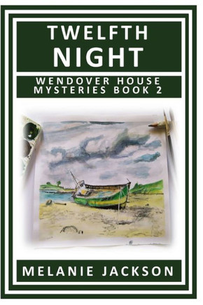 Twelfth Night: A Wendover House Mystery