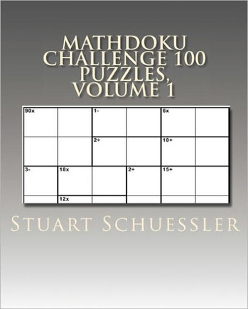 MathDoku Challenge 100 Puzzles, Volume 1