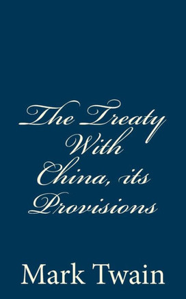 The Treaty With China, its Provisions